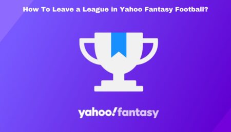 How To Leave a League in Yahoo Fantasy Football?